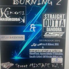 Dj_Nesta Ft KIKOSI, DSG, $ KENYAN LOCAL HIPHOP....DANDORA BURNING 2.mp3