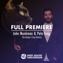 Full Premiere: John Monkman & Pete Tong - The Bumps (Coyu Remix)