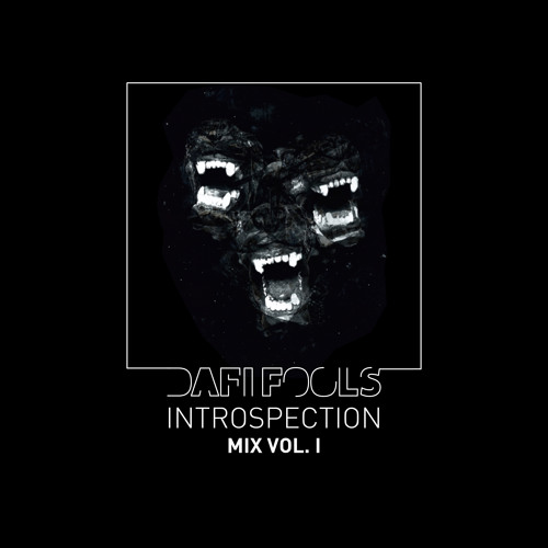 Dafi Fools - INTROSPECTION Mix Vol I
