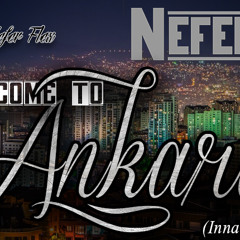 Nefer Flex Feat. Gökçe - Welcome To Ankara ( Inna - Inndia Remake )