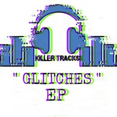 Killer Tracks - Glitches