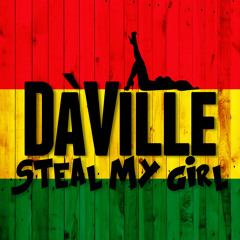 Da'Ville - Steal My Girl - August 2015