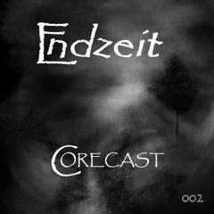 Endzeit CORECAST 002 - Machine Man - Dancing Skeletons