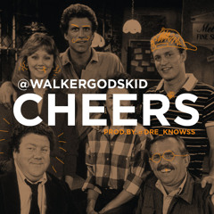 @WalkerGodsKid - Cheers (Prod By @Dre_Knowss)