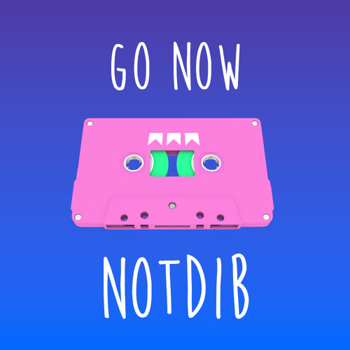 Notdib - Go Now