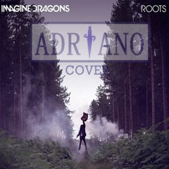 Imagine Dragons - Roots (cover)