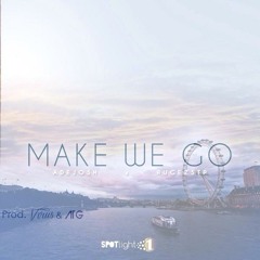 AdeJosh X Rugez (STP) - Make We Go (Prod.The Method & ATG)