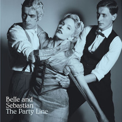 Belle and Sebastian - The Party Line (Pete Herbert & Dicky Trisco Remix) CLIP