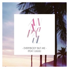 Everybody but me (prod : LUUUL)