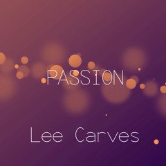 Lee Carves - Passion (FREE)