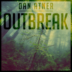 DAN ATNER - OutBreak (Supported by Riggi & Piros and Jewelz & Sparks) *FREE DOWNLOAD*