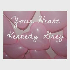 Your Heart by Kennedy G.