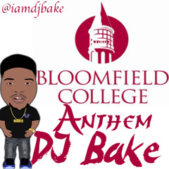 #BloomfieldCollege Anthem (My Back Remix) Fast