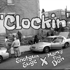 Clockin MarvyThaDon Feat ShotgunSuge
