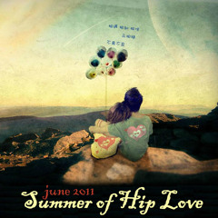 Summer of Hip Love ® 2011.VI
