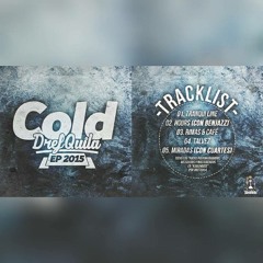 DrefQuila - Cold (Ep 2015)
