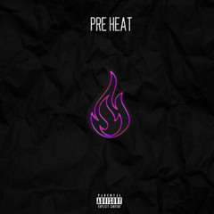 Pre Heat(Feat. Mageezy & Javy Dade)