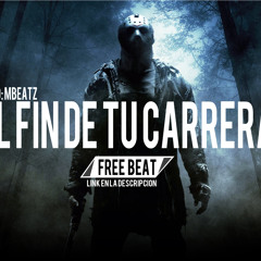 [FREE DOWNLOAD] EL FIN DE TU CARRERA-INSTRUMENTAL MALANTEO HIP HOP/ PISTA CALLE RAP [MBEATZ]