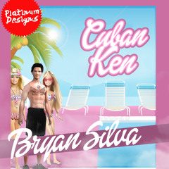 Bryan Silva - Cuban Ken