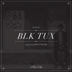 Black Tux Prod. by Kenny Wayne