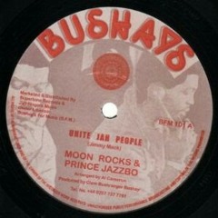 Moonrocks & Prince jazzbo - Unite Jah People