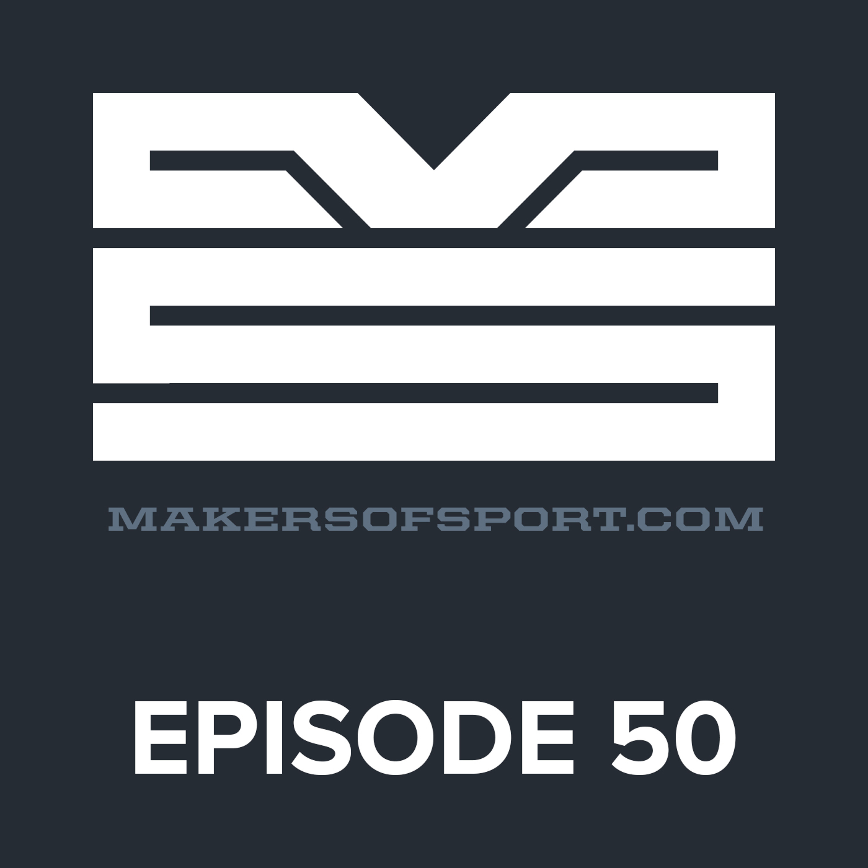 Makers of Sport® Podcast