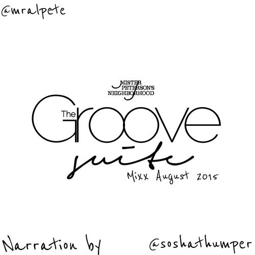 GrownFolk Ent./Cubicle Music/MPN presents 'Groove Suite: August 2015 Mixx'
