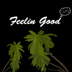 Feelin Good prod. OHD (inspired by Full Affect)