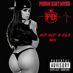 POISON DART SOUND - HIP HOP N R&B MIXED BY DJ RAW QUALITY