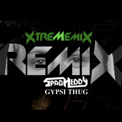 Spag Heddy - Gypsi Thug (Xtrememix Remix)
