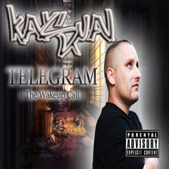 Ka$ual - TELEGRAM (The Wakeup Call)