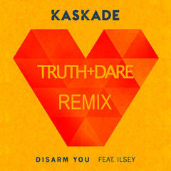 Kaskade - Disarm You (Truth+Dare Remix)