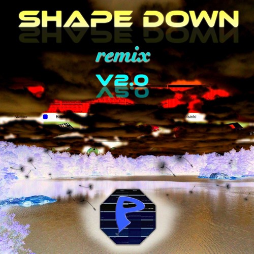 Shape Down (Pendagram Remix) 2.0