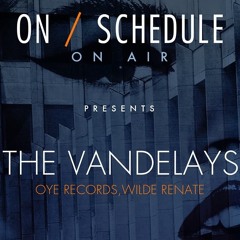 On/schedule Welcomes The Vandelays