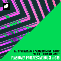 Patrick Hagenaar & Promsberg - Live Forever (Mitchell Niemeyer Remix) [Teaser] OUT NOW