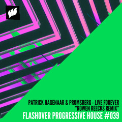 Patrick Hagenaar & Promsberg - Live Forever (Rowen Reecks Remix) [Teaser] OUT NOW