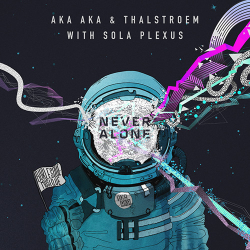 AKA AKA & Thalstroem - Never Alone With Sola Plexus SNIPPET
