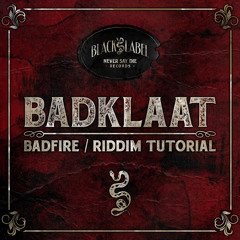 BadKlaat - Riddim Tutorial