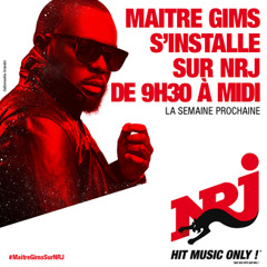 Pige Maitre Gims Sur NRJ 9h30 -12h