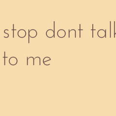 Don't Talk To Me - MSP