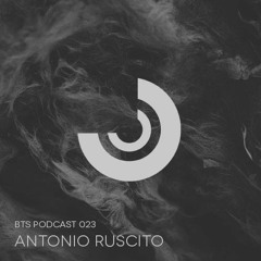 BTS Podcast 023 - ANTONIO RUSCITO