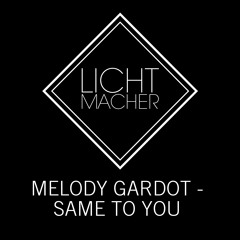 Melody Gardot -  Same to you (Lichtmacher Edit)