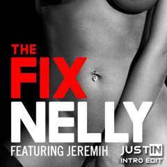 Nelly Ft. Jeremih - The Fix (JustIN Intro Edit)