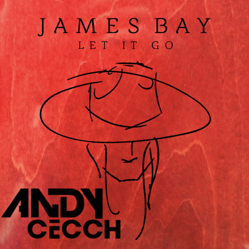 James Bay - Let It Go (Andy Cecch Bootleg)| FREE DOWNLOAD