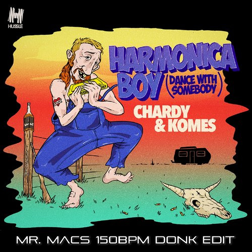 Chardy & KOMES - Harmonica Boy (Mr. Macs 150bpm Donk Edit) *FREE D/L*