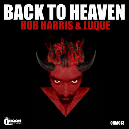 Rob Harris & Luque - Back To Heaven (GSP  Remix)