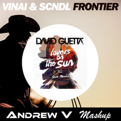 David Guetta Vs VINAI E SCNDL - Lovers On The Frontier (Andrew V Mashup)