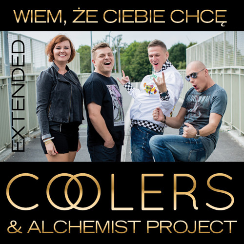 Coolers & Alchemist Project - Wiem, że Ciebie chcę (Extended)