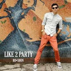 'Like 2 Party' By Roshon Fegan.
