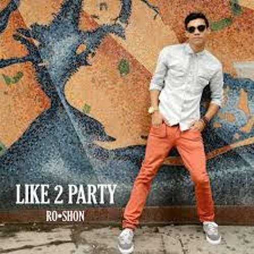 'Like 2 Party' By Roshon Fegan.